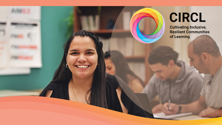 Image of a young female student smiling with students working behind her. There is a CIRCL logo with text that says Cultivating Inclusive, Resilient Communities of Learning