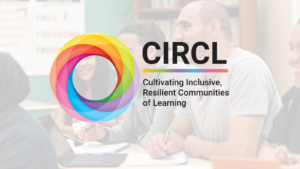 Image of smiling adult students with CIRCL logo and text that reads: CIRCL, Cultivating Inclusive, Resilient Communities of Learning